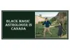 Black Magic Astrologer in Montreal