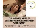 The Ultimate Guide To Learning Reiki And Increasing Your Energy