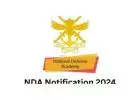 NDA II 2024: Notification OUT, Check Eligibility and Exam Schedule Here