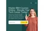 Master IBM Courses Online – Elevate Your Tech Career Today!