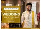 Elegant Wedding Wear: Discover Exquisite Collections in Hyderabad