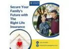 Secure Your Family's Future with the Right Life Insurance