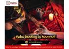 Palm Reading in Montreal: Decode Your Life’s Story Through the Lines of Your Palm