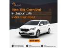 Explore Rajasthan with Kia Carnival Rental | India Tour Point