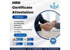 Get your HRD Certificate Attested.