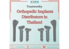 Trustworthy Orthopedic Implants Distributors in Thailand