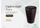 Simplify Your Gardening with Lightweight, Durable Outdoor Pots