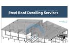 Expert Steel Roof Detailing Services by Silicon Valley Infomedia