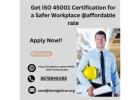 Get  ISO 45001 Certification for a Safer Workplace @affordable rate