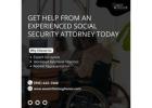 Get Help From an Experienced Social Security Attorney Today