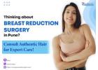 Get Affordable Breast Reduction Surgery in Pune - Visit Authentic Hair Transplant Pune