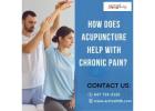 How Does Acupuncture Help with Chronic Pain? 