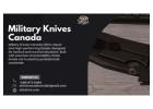 Military Knives Canada: Tactical Precision