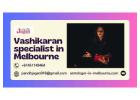 Vashikaran Specialist in Melbourne – Effective Love and Life Solutions