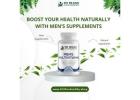 Boost Your Health Naturally with Men’s Supplements