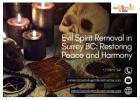 Evil Spirit Removal in Surrey BC: Restoring Peace and Harmony