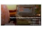 Negative Energy Removal Specialist In Atlanta: Bringing Light to Your World