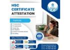 Essential Guide to HSC Certificate Attestation for Global Recognition