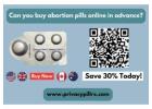 Can you buy abortion pills online in advance Get 30% off