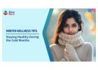 Winter Wellness: Staying Healthy During the Cold Months