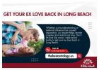 Get Your Ex Love Back in Long Beach – Reignite Your Lost Love