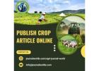 Publish Your Crop Article Online – Reach a Wider Audience