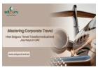 Mastering Corporate Travel: How Satguru Travel Transforms Business Journeys in UAE