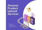 Expert Amazon Product Upload Services for Maximum Sales