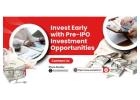 Invest Early with Pre-IPO Investment Opportunities