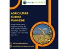 Agriculture Science Magazine – Stay Ahead in Agri Research