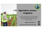 Stay Informed with the Leading Agriculture Science Magazine – Agri-Journal-World