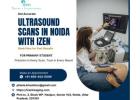 Get Accurate Ultrasound Scans in Noida with Izen – Book Now for Fast Results