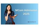 MCom Admission 2025: Eligibility, Application Process & Important Dates