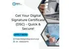 Get Your Digital Signature Certificate (DSC) – Quick & Secure!
