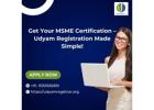 Get Your MSME Certification – Udyam Registration Made Simple!