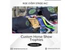 Custom Horse Show Trophies | Ride Every Stride