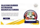 Silicone Rubber Extrusion Manufacturers: Custom Solutions for Seals