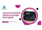 Invest in Unlisted Shares Through SN Capital