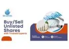 Buy/Sell Unlisted Shares with Trusted Experts