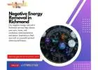 Negative Energy Removal in Richmond: Purify Your Life and Home