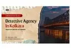 Best Detective Agency in Kolkata