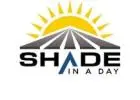 Shade In A Day