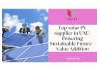 Top Solar PV Supplier in UAE- Powering Sustainable Future - Value Addition