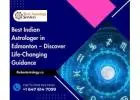 Best Indian Astrologer in Edmonton – Discover Life-Changing Guidance