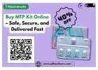Buy MTP Kit Online – Safe, Secure and Delivered Fast