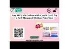 Buy MTP Kit Online with Credit Card for a Self Managed Medical Abortion