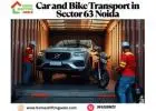 car and bike transport in Sector 63, Noida