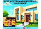 Best Movers and Packers in Kaushambi- HomeShiftingWale