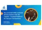 Buy and Sell MSEI Unlisted Shares Online with SN Capital – Trusted Platform for Secure Transactions