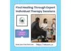Find Healing Through Expert Individual Therapy Sessions
